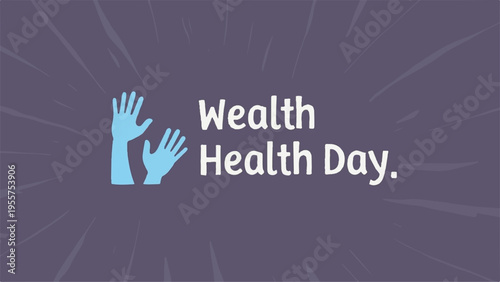 Wealth health day logo with hands and text on purple background symbolizing wellness and finance
