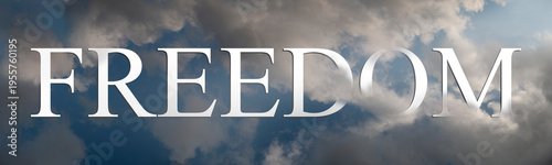 Symbolic liberty banner in the sky. Fresh air, clouds. A metaphor of freedom. 