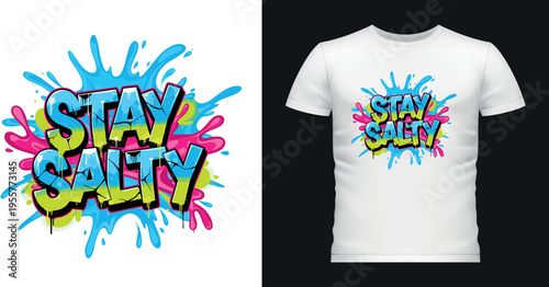 Stay salty graffiti style t-shirt design summer vibes