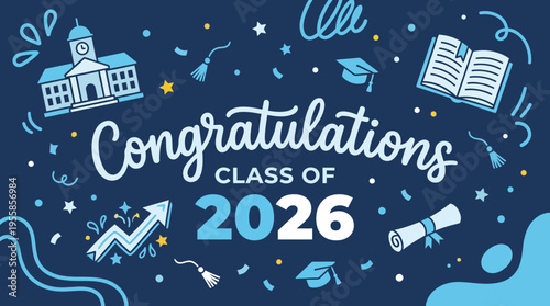 Celebratory Graduation Announcement for the Class of 2026 with Academic Symbols and Festive Graphics