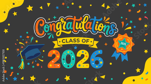 Vibrant celebration design for graduation success with colorful elements and congratulatory message for graduates of 2026 class
