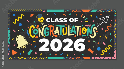 Colorful celebratory banner for graduation 2026 with vibrant confetti and playful graphics