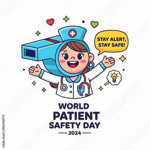 World Patient Safety Day 2024 Nurse with Medical Equipment and Speech Bubble Stay Alert Stay Safe