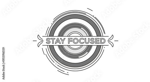 Stay Focused Motivational Quote Graphic with Target Symbol and Concentric Circles