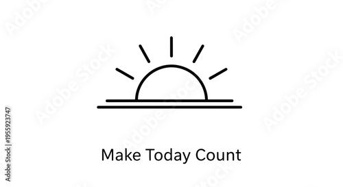 Sunrise Icon with Motivational Quote "Make Today Count" - Inspiring Morning Concept