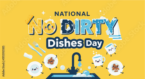 National No Dirty Dishes Day sign with cartoon bubbles in cheerful colorful illustration for kitchen and cleaning advertising