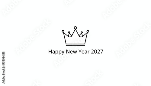 Happy New Year 2027 Crown Icon, Minimalist Celebration Greeting Card