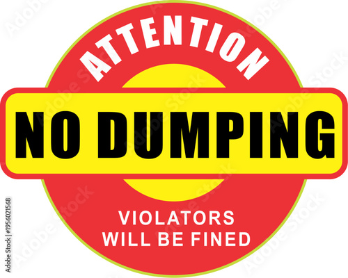 Attention No Dumping  round stamp sign board design