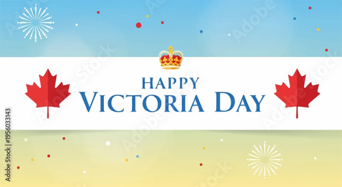 Victoria Day banner with maple leaves and fireworks vector