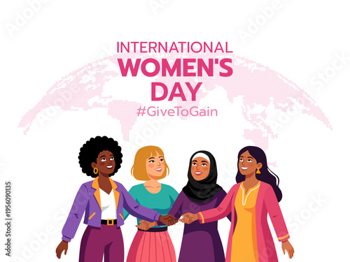 Diverse group of women holding hands under a world map for International Women's Day. Vector illustration celebrating global unity, empowerment, and sisterhood with #GiveToGain hashtag.