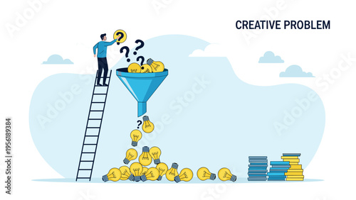 Innovative thinker on a ladder pours ideas and questions into a funnel to generate solutions and organized business data.