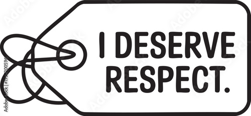 Price tag with text IDESERVERESPECT in black and white outline and string