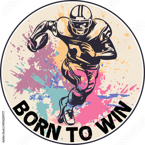 Born To Win American Football Illustration