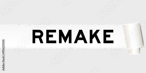 Ripped gray paper background that have word remake under torn part