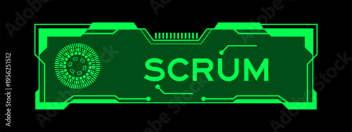 Futuristic hud banner that have word scrum on user interface screen on green background