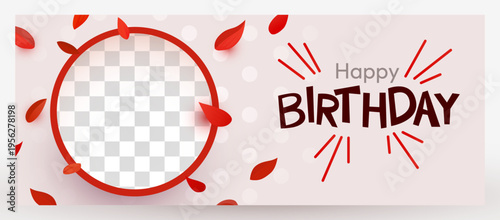 Happy Birthday greeting banner template with a round photo frame and festive red elements. Vector illustration