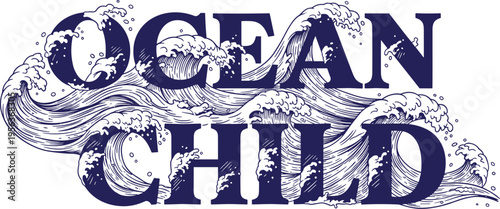 Ocean child typography, ocean waves illustration, sea inspired text design, water foam motion art, marine theme lettering, coastal artwork, nautical style