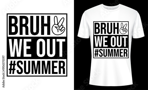 Bruh We Out Last Day Of School T-Shirt Design Vector