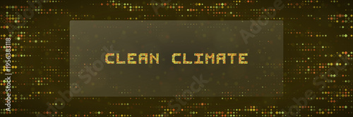 Digital sustainability concept banner with clean climate text on pixelated green data background