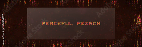 Digital Peaceful Pesach Greeting Card with Glowing Orange Matrix Pixel Background