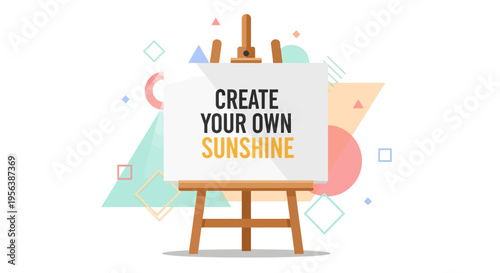 Canvas on easel presenting an inspirational message with geometric abstract shapes around it, a