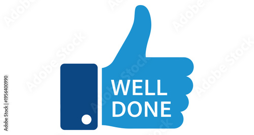 Blue Thumbs Up Sign with 'Well Done' Text Isolated on White Background Minimalist Graphic for Approval