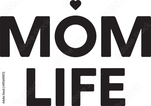 Black text on white background reading M O M L I F E with heart mom life momlife motherhood parenting