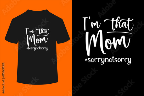 I'm That Mom Funny Mother's Day T-Shirt
