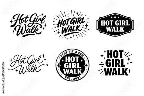 Hot girl walk designs: stylish black and white motivational logos