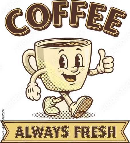 Retro coffee cup mascot giving thumbs up, with text coffee always fresh, vintage style illustration