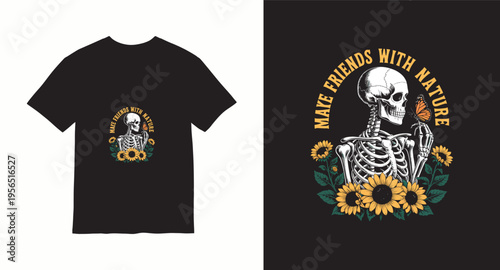 Make friends with nature skeleton with butterfly and sunflowers apparel graphic design