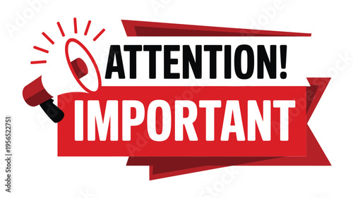 Attention important message A red megaphone graphic on a white background