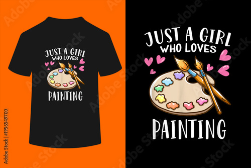 Funny Paint Art Lover Just A Girl Who Loves Painting T-Shirt

