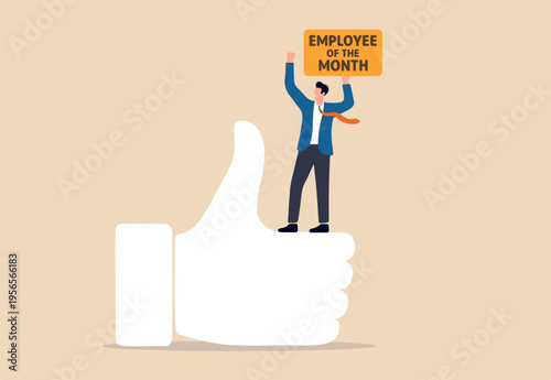 Employee of the month, great manager or success staff winning award, staff appreciation or best office worker concept, success businessman manager celebrating employee award on big thumb up symbol.