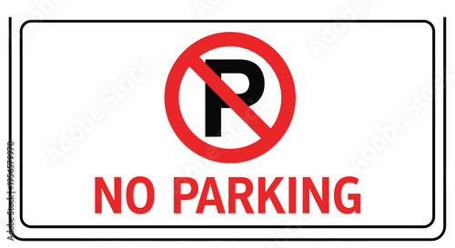 A rectangular no parking sign with a red circle and slash