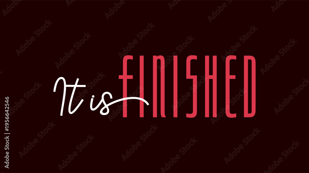 Obraz premium It is Finished Good Friday typography quote vector design on dark black background
