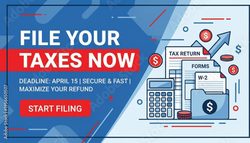 File Your Taxes Now - Tax Day April 15 Deadline Banner with Calculator Forms and Dollar Icons - Secure Fast Online Tax Filing Call to Action Illustration
