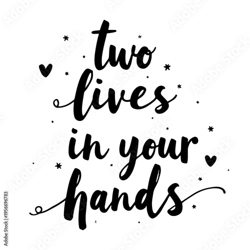 Powerful phrase “Two Lives in Your Hands”, dedicated to International Day of the Midwife, symbolizing responsibility and care