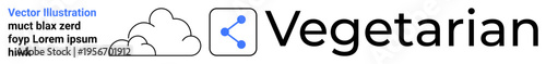 Technology, data sharing, vegetarian concepts, digital communication, cloud storage, network connectivity. Cloud outline and node-sharing icon with text. s data sharing and vegetarian concepts