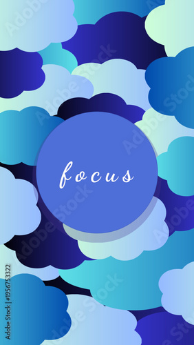 Modern motivational quote design with “focus” typography on relaxing blue cloud background. Ideal for social media, and wellness content.