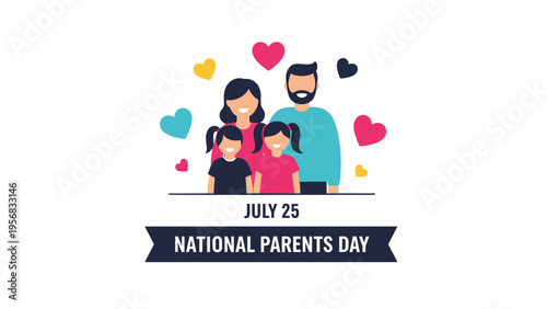 Celebration graphic for National Parents Day on July 25 featuring a happy family of four with colorful hearts in the background.