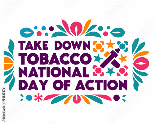 TAKE DOWN TOBACCO NATIONAL DAY OF ACTION vector illustration 