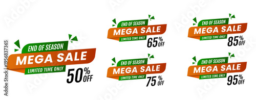 End of Season Mega Sale 50% , 65%, 75%, 85%, 95% Off Discount Banner with Limited Time Offer
