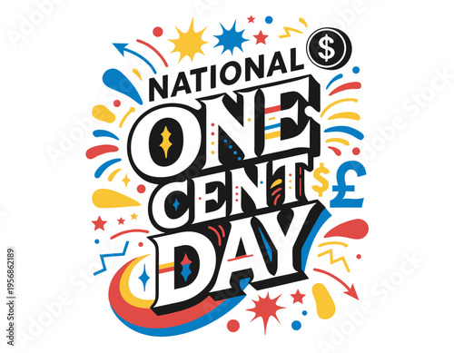NATIONAL ONE CENT DAY vector illustration isolated on white background