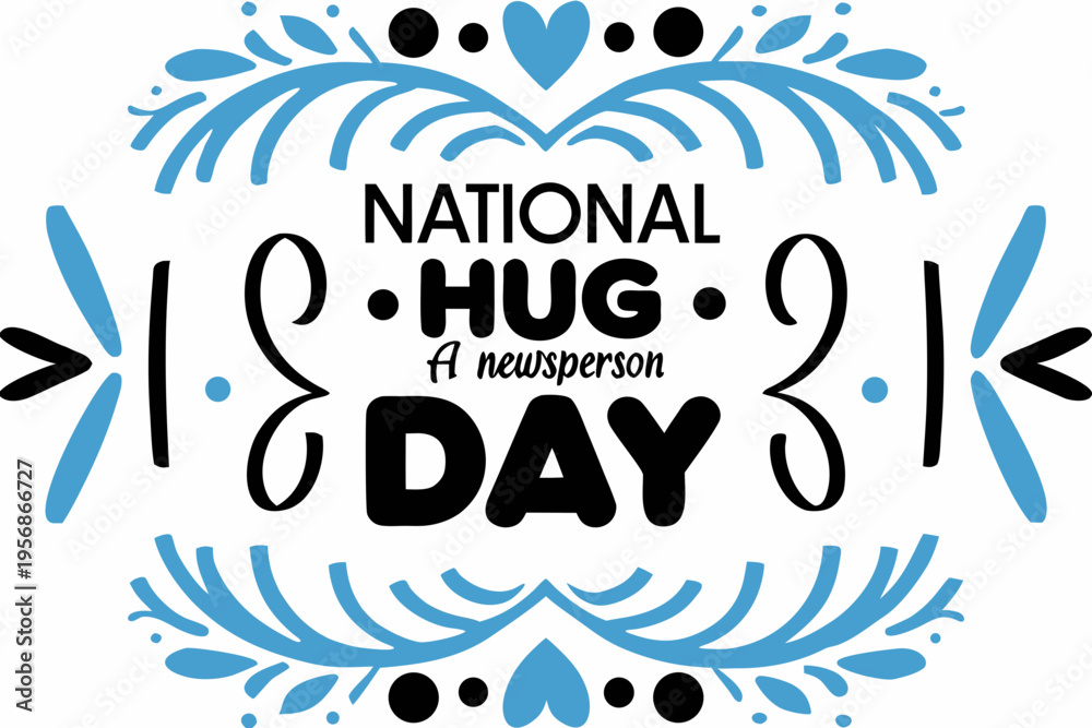 Obraz premium Journalism and Media Support Vector, National Hug a Newsperson Day Celebration
