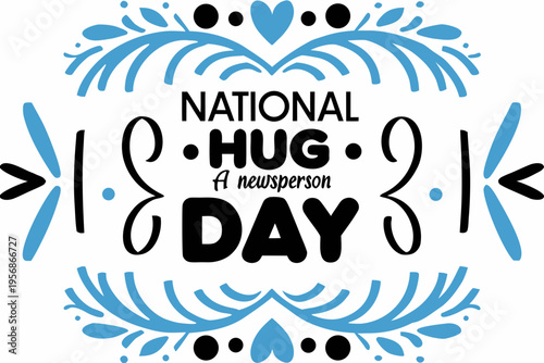 Journalism and Media Support Vector, National Hug a Newsperson Day Celebration