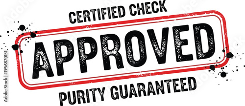 Certified Check Approved Purity Guaranteed Grunge Rubber Stamp Seal Isolated On White Background Vector Illustration