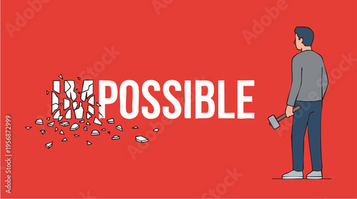 Man breaking through the word impossible with a hammer, symbolizing overcoming challenges and achieving success