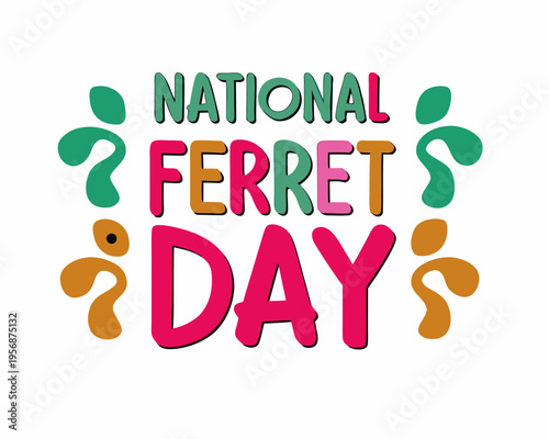 NATIONAL FERRET DAY vector illustration isolated on white background