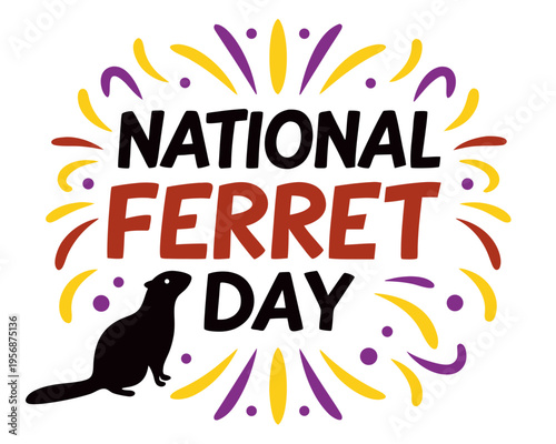 National Ferret Day Vector, Small Mammal and Pet Lover Design